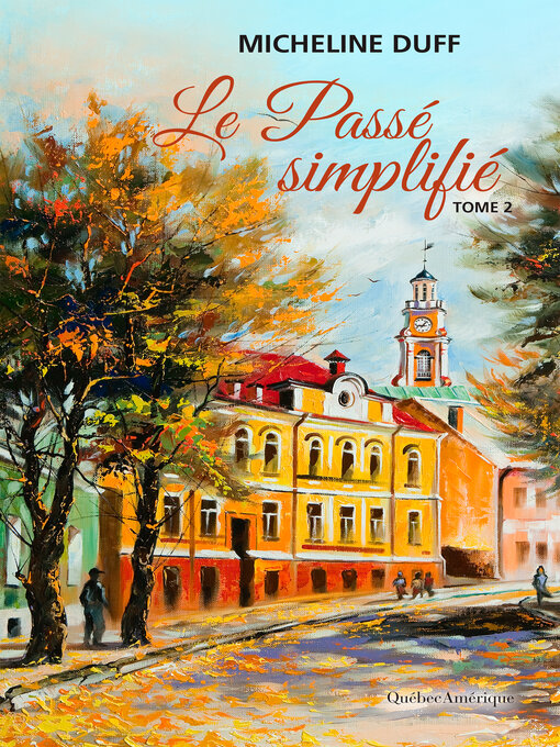 Title details for Le Passé simplifié by Micheline Duff - Available